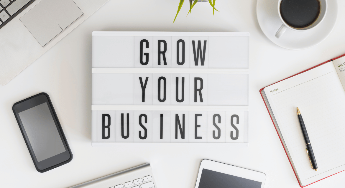 grow your businesses